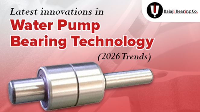Water Pump Bearing Technology